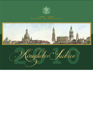 K&ouml;nigliches Sachsen - Kalender 2010 - Titel und Monatsbl&auml;tter