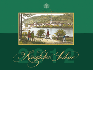 K&ouml;nigliches Sachsen - Kalender 2012 - Titel und Monatsbl&auml;tter